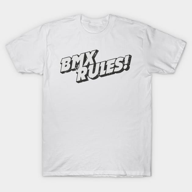 BMX RULES! T-Shirt by Frazza001